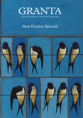 Granta 106: Fiction Special