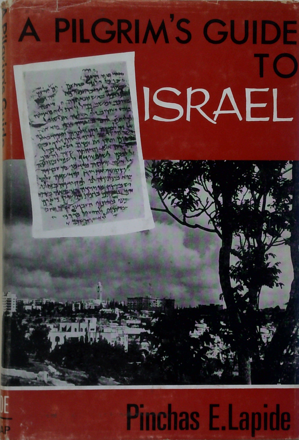 A Pilgrim's Guide To Israel