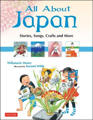 All About Japan: Stories, Songs, Crafts and More