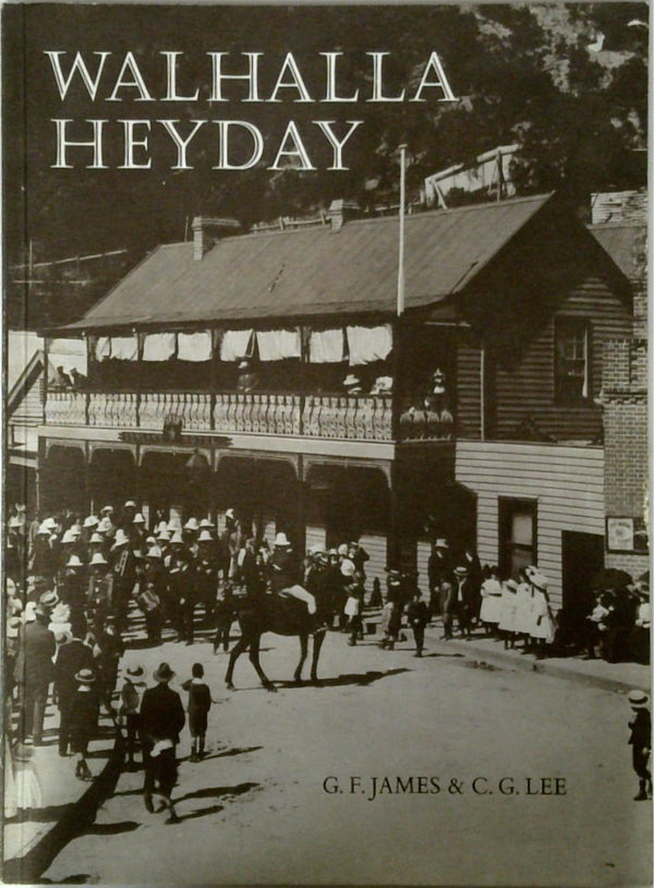 Walhalla Heyday