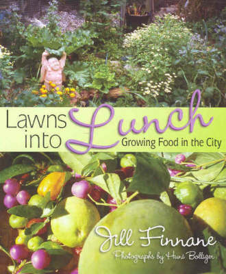 Lawns into Lunch: Growing Food in the City