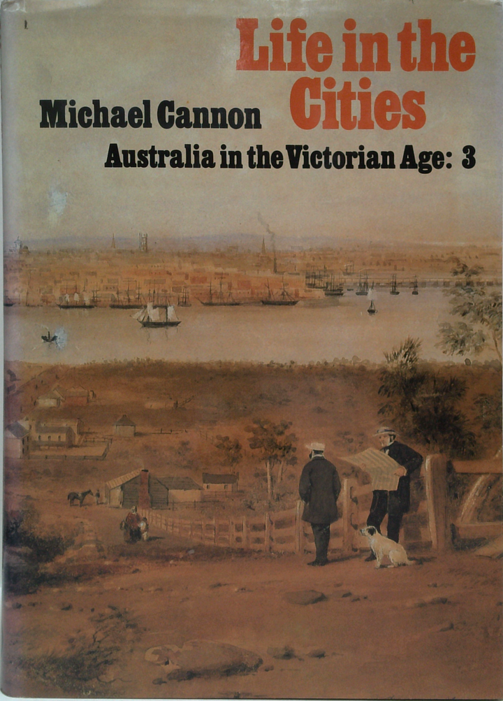 Life In The Cities: Australia In The Victorian Age: 3