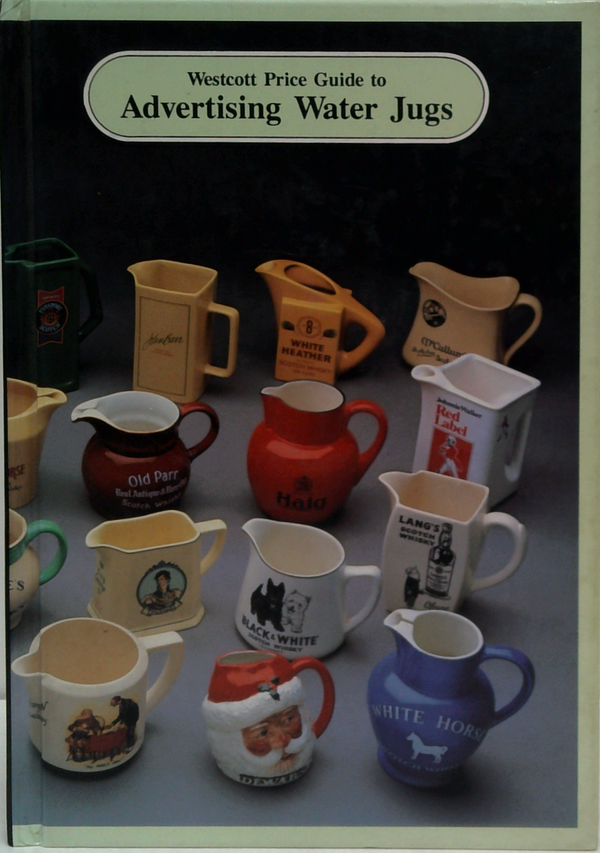 Westcott Price Guide To Advertising Water Jugs