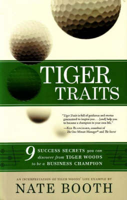 Tiger Traits: 9 Success Secrets You Can Discover from Tiger Woods to
