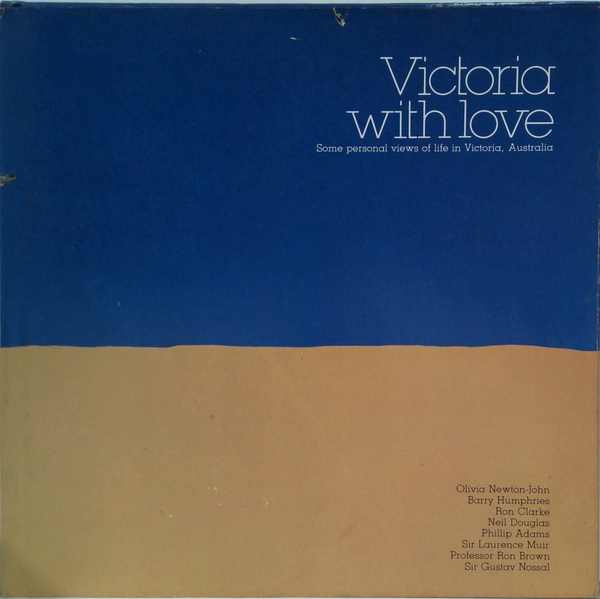 Victoria With Love: Some Personal Views Of Life In Victoria, Australia