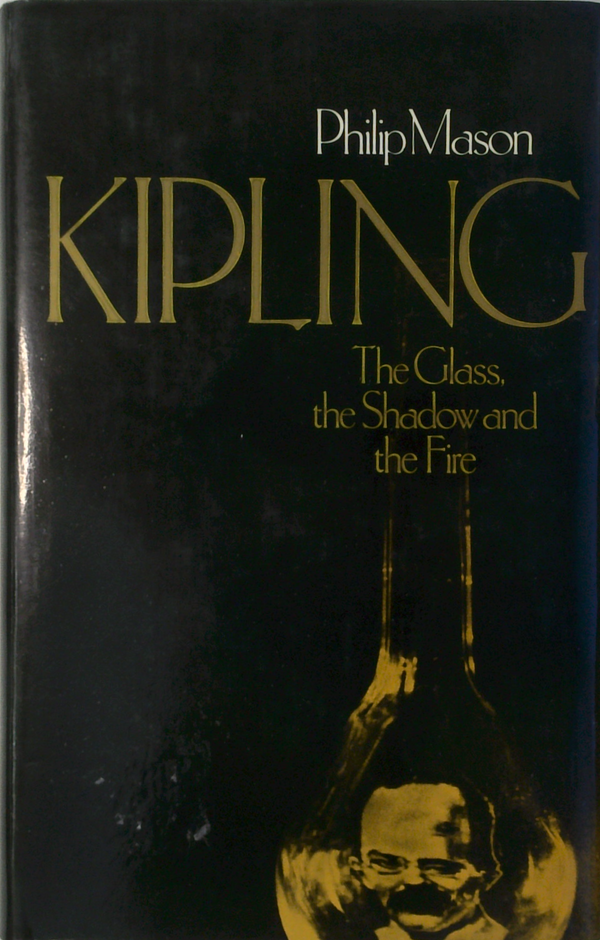 Kipling: The Glass, The Shadow And The Fire