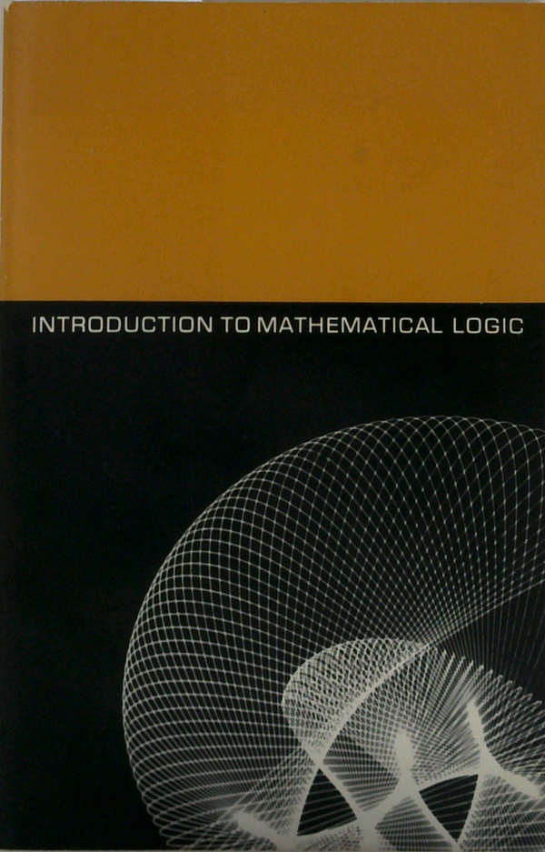 Introduction To Mathematical Logic; Part II Of Elementary Concepts Of Modern Mathematics