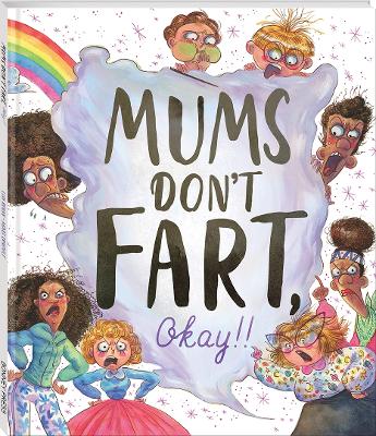 Mums Don't Fart, Okay!! (premium paperback)