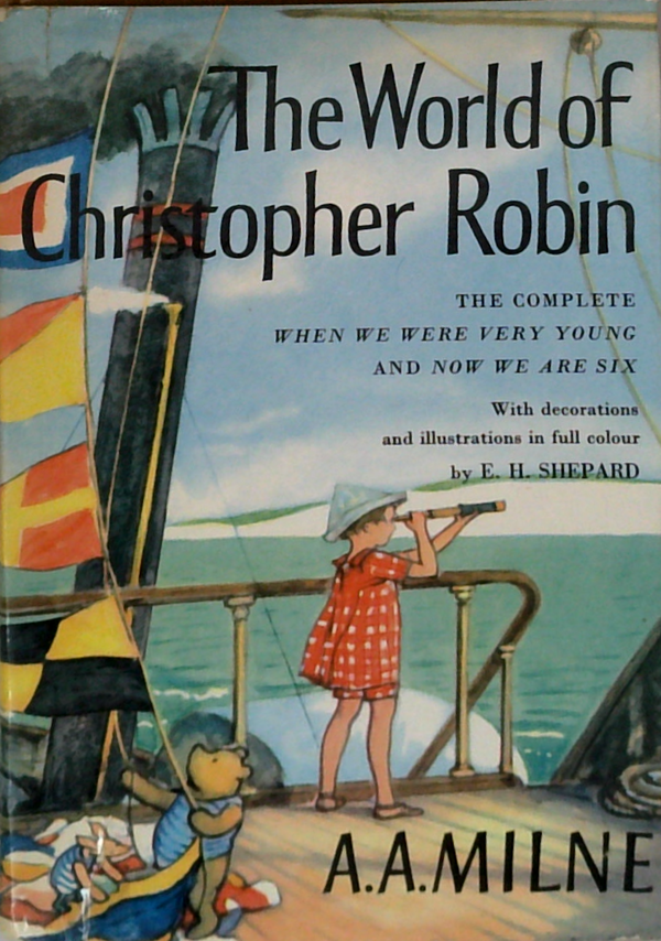 The World Of Christopher Robin: The Complete When We Were Very Young And Now We Are Six