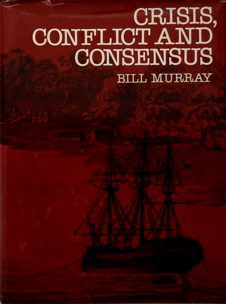 Crisis, Conflict And Consensus