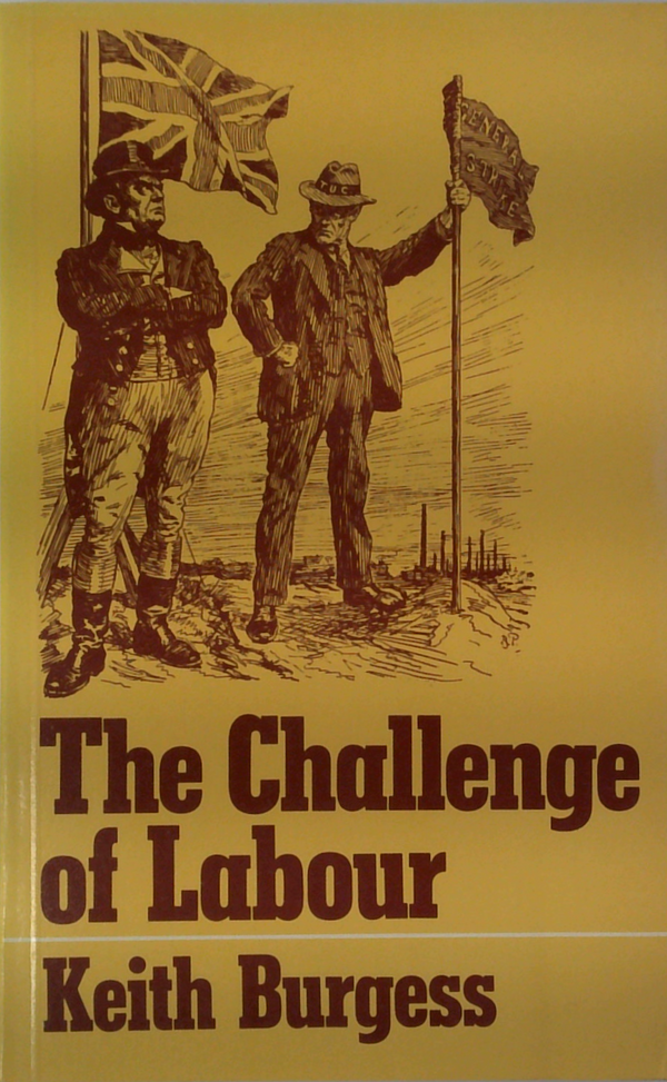 The Challenge Of Labour: Shaping British Society 1850-1930