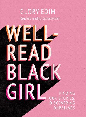 Well-Read Black Girl: Finding Our Stories, Discovering Ourselves