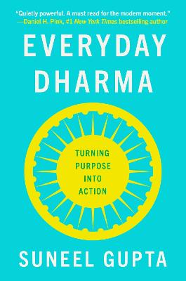 Everyday Dharma: Turning Purpose into Action