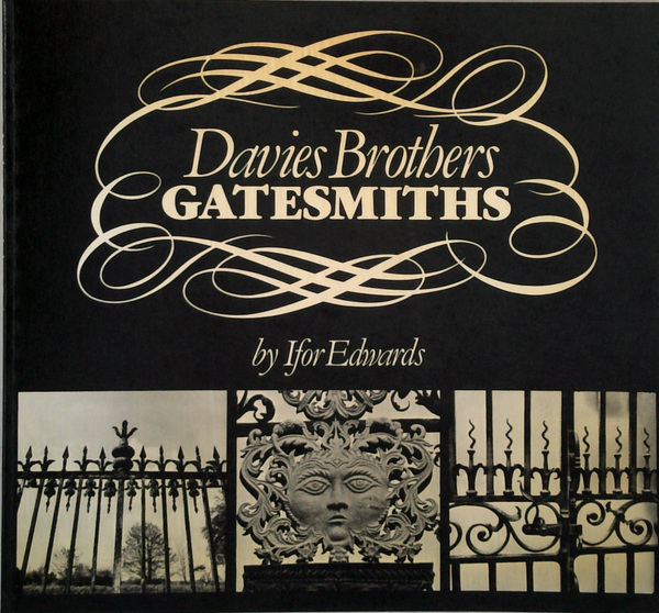 Davies Brothers Gatesmiths: 18Th Century Wrought Ironwork In Wales