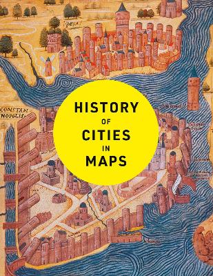 History of Cities in Maps: The ultimate visual exploration of human
