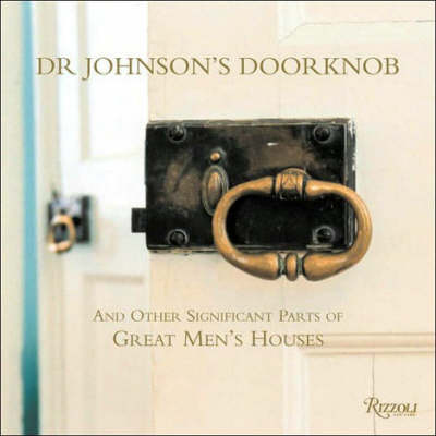 Dr Johnson's Doorknob: and Other Significant Parts of Great Men's