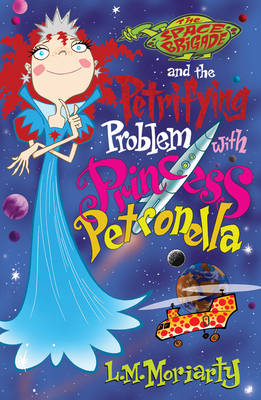 The Space Brigade and the Petrifying Problem with Princess Petronella