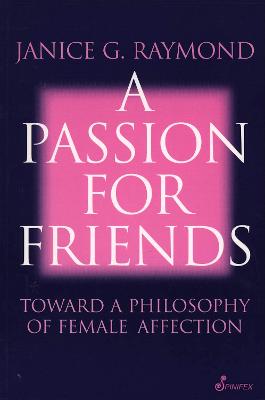 A Passion for Friends: Toward a Philosophy of Female Affection