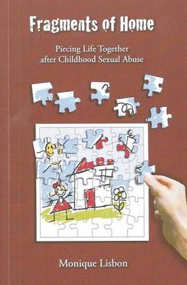 Fragments of Home: Piecing Life Together After Childhood Sexual Abuse