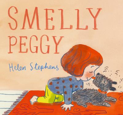 Smelly Peggy: A warming, funny story that celebrates our fluffy canine