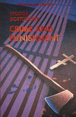Crime and Punishment: With selected excerpts from the Notebooks for