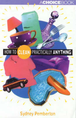 How to Clean Practically Anything
