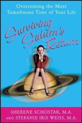 Surviving Saturn's Return: Overcoming the Most Tumultuous Time of Your