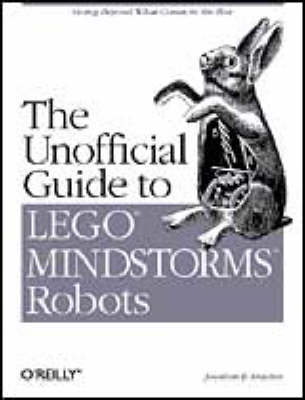 The Unofficial Guide to LEGO(R) MINDSTORMS Robots
