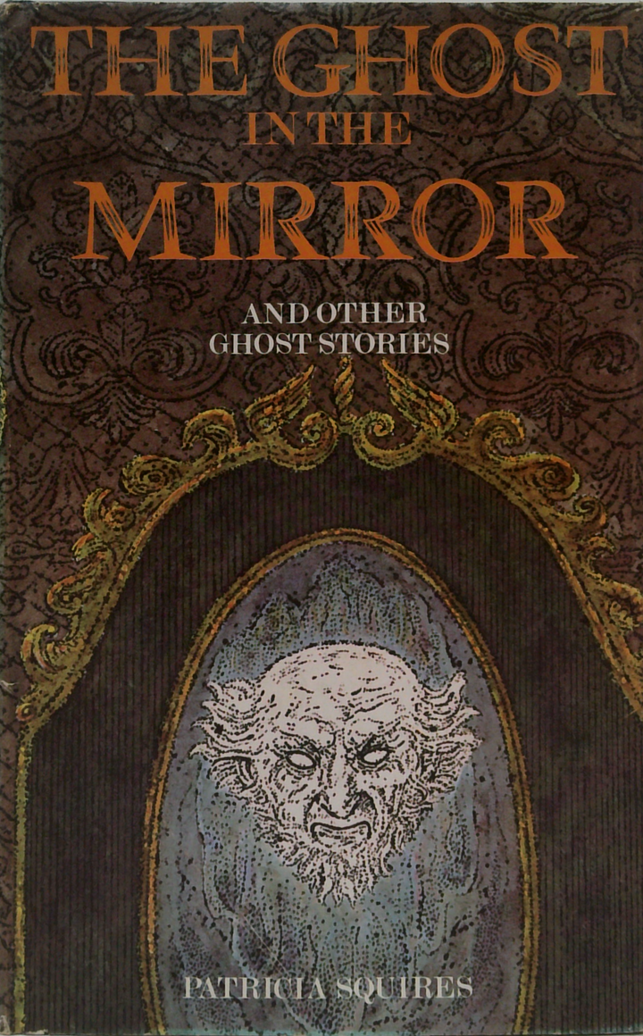 The Ghost In The Mirror: And Other Ghost Stories