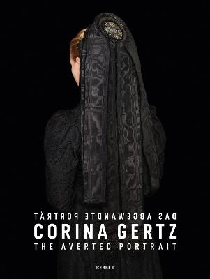 Corina Gertz: The Averted Portrait