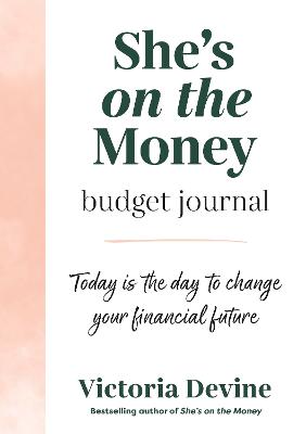She's on the Money Budget Journal: Today is the day to change your