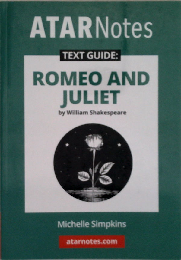 Atar Notes Text Guide: Romeo And Juliet