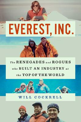 Everest, Inc.: The Renegades and Rogues Who Built an Industry at the