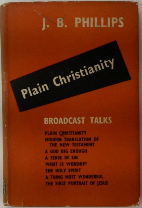 Plain Christianity, And Other Broadcast Talks