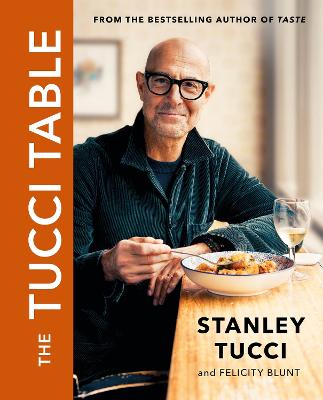 The Tucci Table: The unmissable Christmas gift from the No.1 Bestselling author of Taste