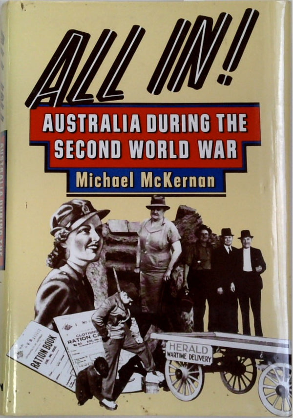 All In: Australia During The Second World War