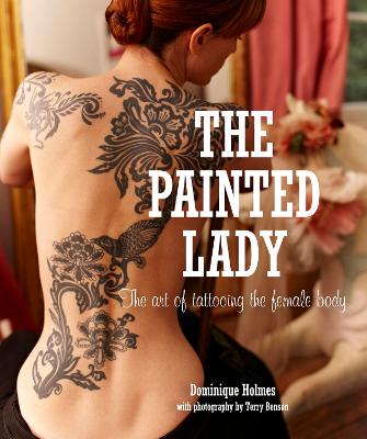 The Painted Lady: The Art of Tattooing the Female Body
