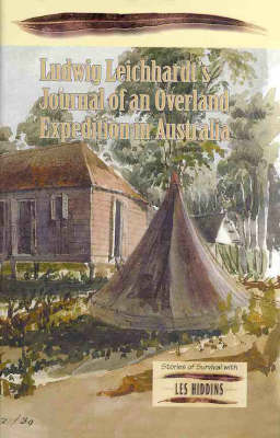 Ludwig Leichhardt's Journal of an Overland Expedition in Australia
