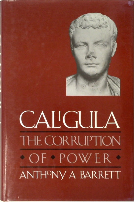 Caligula: The Corruption of Power