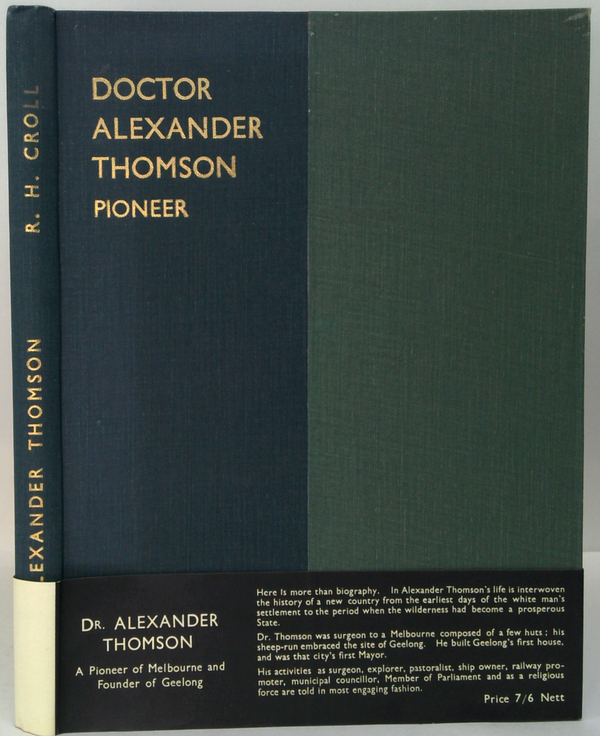 Dr. Alexander Thomson: A Pioneer Of Melbourne And Founder Of Geelong (SIGNED)