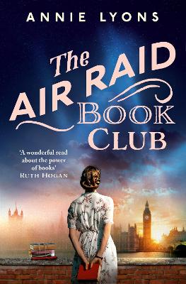 The Air Raid Book Club: The most uplifting, heartwarming story of war, friendship and the love of books