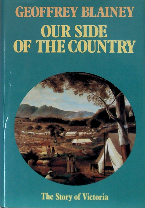 Our Side Of The Country: The Story Of Victoria