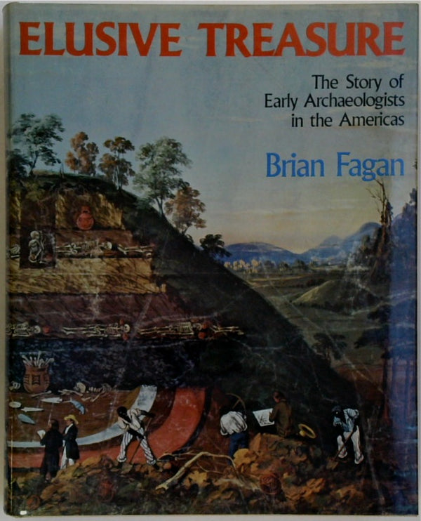 Elusive Treasure: The Story of Early Archaeologists in the Americas