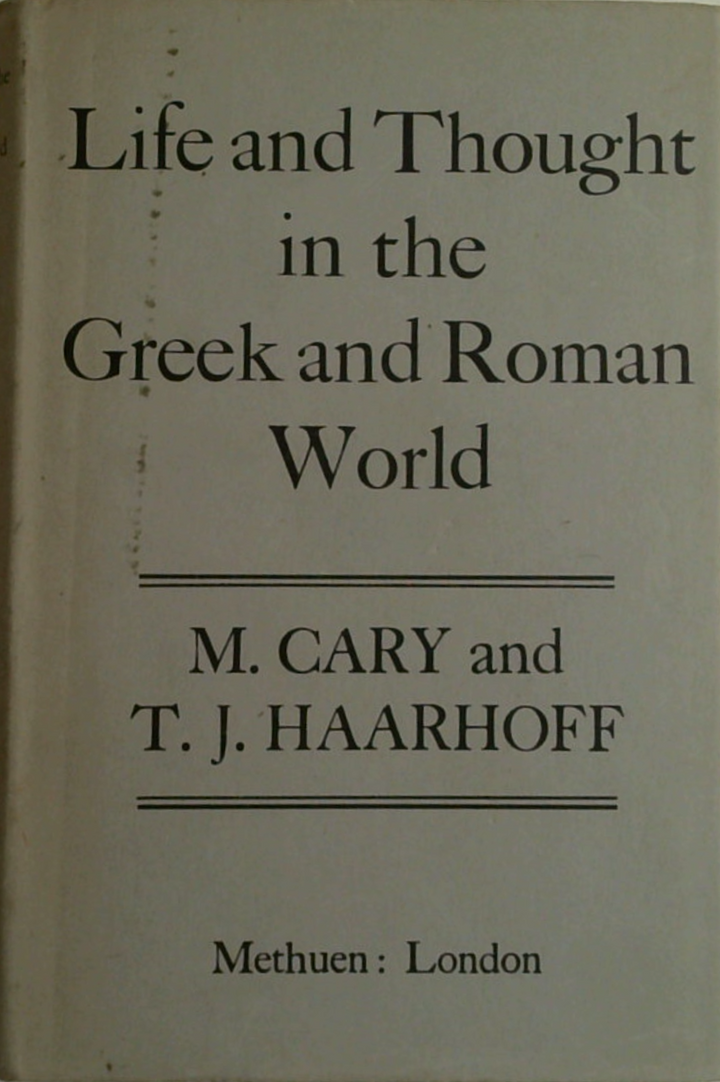 Life And Thought In The Greek And Roman World