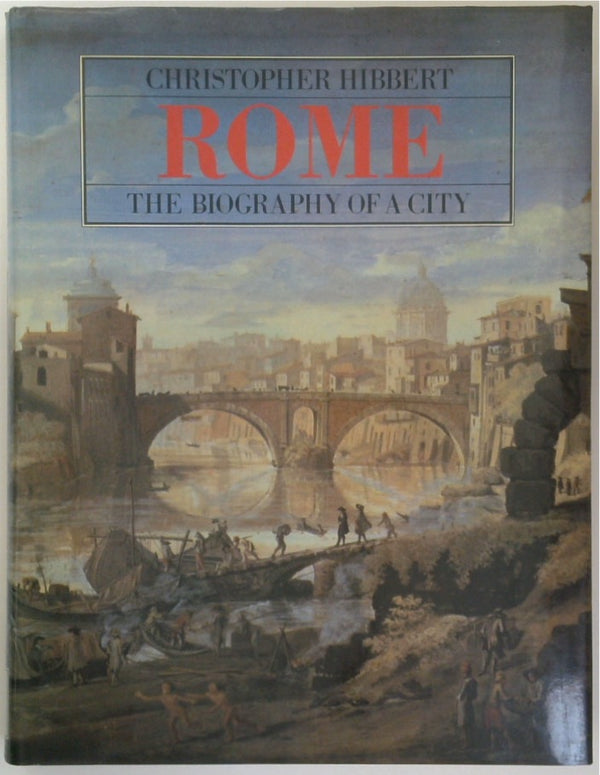 Rome: Biography of a City