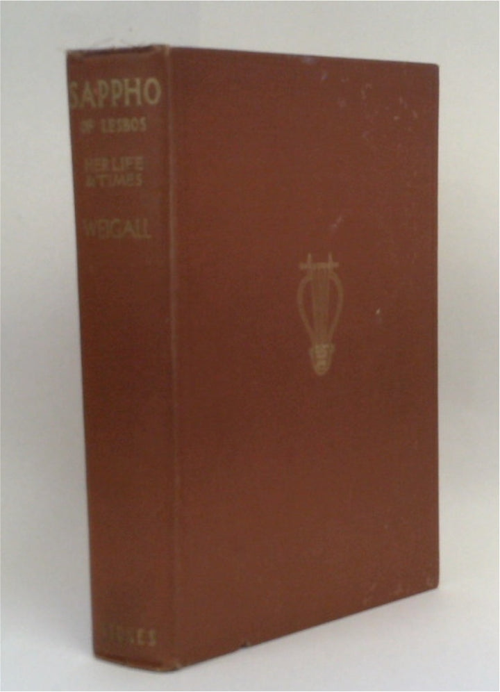 Sappho of Lesbos; her life and times. With thirteen reproductions from sketches and photographs