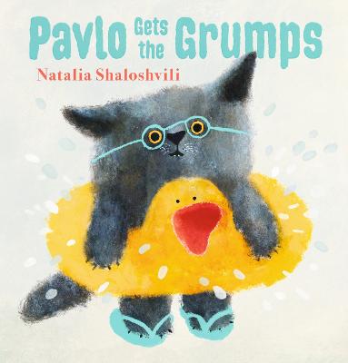 Pavlo Gets the Grumps: A loving look at how to deal with bad days and big feelings