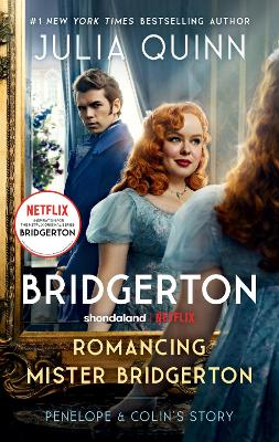 Romancing Mister Bridgerton [TV Tie-in]: Penelope & Colin's Story, The