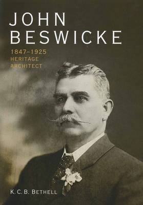 John Beswicke: 1847-1925, Heritage Architect