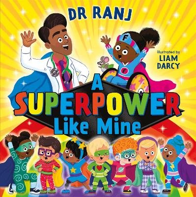 A Superpower Like Mine: an uplifting story to boost self-esteem and
